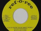 Funk Breaks/Crossover Soul 45 - Rufus Hunter - Clean With Your Dirty - Ref-O-Ree