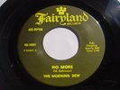 VERY CLEAN -THE MORNING DEW -No More -original 1967 7