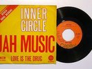 INNER CIRCLE Jah Music/Love Is The Drug CAPITOL CL 15900 BELGIAN PS 45 UK ROOTS