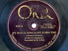 EVELYN BRICKEY-MY MAN IS SOMEBODY ELSE'S TOO /DOWN IN THE VALLEY ON OKEH BLUES 7
