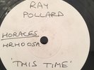 RAY POLLARD 'THIS TIME' HORACES TEST PRESS HRHO 05A  60'S RARE NORTHERN SOUL