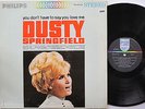 DUSTY SPRINGFIELD LP, YOU DON'T HAVE TO SAY YOU LOVE ME (PHILLIPS US Issue EX/EX