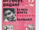 HERBERT PAGANI: LA MIA PORTA (GAINSBOURG) + FERMATI (CAROSELLO CL 20164)