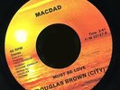 Douglas Brown (City) - Must Be Love - Modern Soul/Boogie 45 LISTEN
