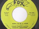 Vince Cantu & Rockin Dominoes-Born To Be A Loser/Blow Out-Rare R&B/Mod 45-MP3