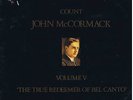 count JOHN McCORMACK volume V The True Redeemer Of Bel Canto - 2 LP Pearl SEALED