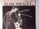 ELVIS PRESLEY - Hound Dog c/w Don't Be Cruel (Rare Elvis 45 PS Vinyl 7) RCA 1956