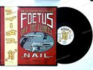 Scraping Foetus Off The Wheel - Nail GER LP 1985 //1