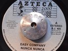 LATIN SOUL - EASY COMPANY - NUNCA NUNCA /DONDE ESTAS Azteca oldies VG++ HEAR