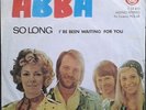 ABBA - So Long / I' Be Been Waiting For You   Ex - Yugoslavia  MISPRINT