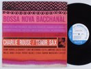 CHARLIE ROUSE Bossa Nova Bacchanal BLUE NOTE LP stereo NU USA
