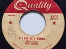 ROCKABILLY Mac Curtis IF I HAD ME A WOMAN Quality 45 very rare Canadian pressing