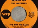 (LITTLE) ANTHONY AND THE IMPERIALS IT'S NOT THE SAME RARE SOUL 45 on VEEP