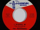 Northern Soul 45 PRETENDERS I Wanna Be/Sweet Potato Gravy on Carnival NM