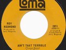60s NORTHERN SOUL/DEEP ROY REDMOND AIN'T THAT TERRIBLE + CHANGE GONNA LOMA ORIG