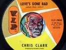 HEAR Chris CLark 45 Love's Gone Bad/Put Yourself VIP 25038 EX R&B northern soul