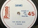 CAIFANES • no dejes que • RARE 45 PROMO 12