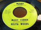 BELITA WOODS DETROIT NORTHERN SOUL MOIRA RECORDS LABEL M-106  MAGIC CORNER