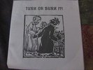 Turn Or Burn - Metal Split - Vinyl 7
