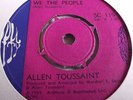 ALLEN TOUSSAINT   WE THE PEOPLE ** UK SOUL CITY 45