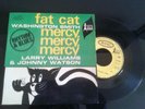 45 t FAT CAT/WASHINGTON SMITH/MERCI/LARRY WILLIAMS/rhythm & blues epic 9933
