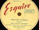 LARS GULLIN QUARTET   THAT'S IT b/w GULL GULCH UK ESQUIRE 78 RPM E+/E+ GRADE