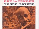 YUSEF LATEEF: Cry  Tender USA Prestige 8234 New Jazz Trident LP NM- RVG