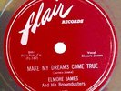 ELMORE JAMES, Flair Records 78rpm, (E) Make My Dreams Come True + Hand In Hand