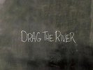 Drag The River - Vinyl LP Hometowncaravan NEW