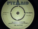 THE MAYTALS WE SHALL OVERCOME DESMOND DEKKER FOO MANCHU PYRAMID 6052 VINYL 7