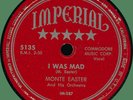 MONTE EASTER I Was Mad / What's the Use 78rpm Imperial 1951 jump blues