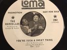 MARVELLOS:  You're Such A Sweet Thing / Why Do You Want To Hurt The One Who Love
