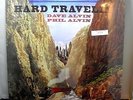 HARD TRAVELIN' / DAVE ALVIN & PHIL ALVIN - Sealed 12