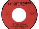 UPTOWN SYNDICATE 45 Uptown /You're A Woman FAT CITY Rec A+ HEAR Killer Funk Soul