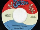 Johnny Nace, This Song Is For You-You Love Me Enough, Ethics 45rpm Nashville
