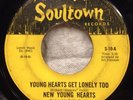 NEW YOUNG HEARTS YOUNG HEARTS GET LONELY TOO/A LITTLE TOGETHERNESS NORTHERN SOUL