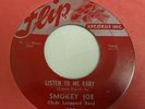 VERY RARE USA ORIGINAL FLIP 45 SMOKEY JOE LISTEN TO ME BABY VG+