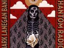 Mark Lanegan Band - Phantom Radio