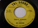 ED CROOK 45RPM That's Alright Detroit Northern Soul Hear it