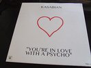 KASABIAN-YOU'RE IN LOVE WITH A PSYCHO 10