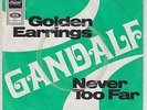Gandalf - Golden Earrings/Never Too Far
