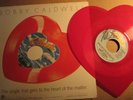 Bobby Caldwell What You Won’t Do For Love Can’tWait EX HEART SHAPED RED VINYL 45