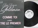GOLDMAN rare vinyl maxi 45T Promo Comme toi- Etre le premier