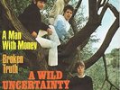 A WILD UNCERTAINTY * A Man With Money * deutsche Beat Mod Garage Single