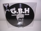 RSD 2017: G.B.H - LEATHER, BRISTLES, STUDS AND ACNE LTD PICTURE DISC LP MINT