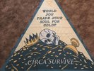 Circa Survive Would You Trade For Gold Flag Limited To 150