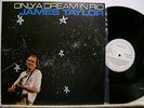 JAMES TAYLOR, ONLY A DREAM IN RIO '85 PROMO WHITE LABEL 12