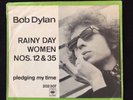 Bob Dylan: Rainy day woman # 12&34 / Pledging my time.VG+ MEGA Rare Denmark