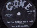 Rockabilly 78 JO-ANN CAMPBELL Wassa Matter With You GONE HEAR