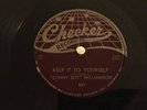BLUES 78 Rpm Sonny Boy Williamson  Checker 847  Keep To Yrself/ THE KEY  E--